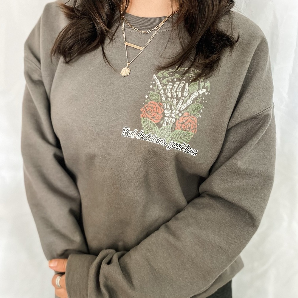 BAD DECISIONS GOOD TIMES- Women’s Sweatshirt